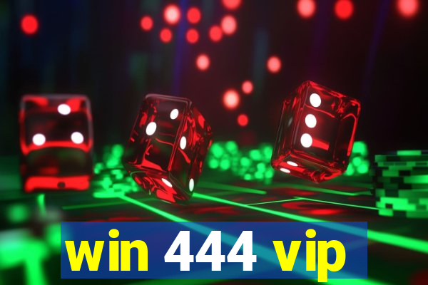 win 444 vip